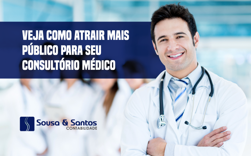 Veja como atrair mais público para seu consultório médico